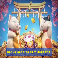 bonus cassino sem deposito